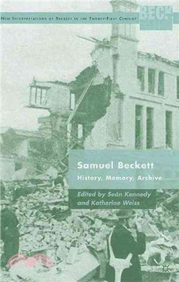 Samuel Beckett: History, Memory, Archive