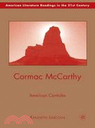 Cormac McCarthy: American Canticles