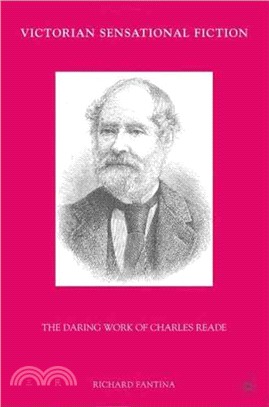Victorian Sensational Fiction: The Daring Work of Charles Reade