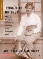 Living With Jim Crow ─ African American Women and Memories of the Segregated South