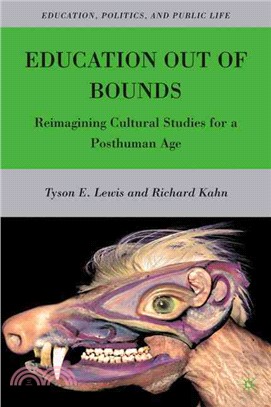 Education Out of Bounds: Reimagining Cultural Studies for a Posthuman Future
