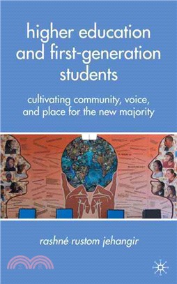 Higher Education and First-Generation Students: Cultivating Community, Voice, and Place for the New Majority