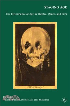 Staging Age: The Performance of Age in Theatre, Dance, and Film