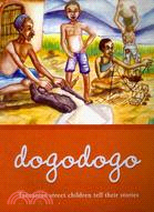 Dogodogo ─ Tanzanian Street Children Tell Their Stories