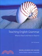 Teaching English grammar : what to teach and how to teach it /