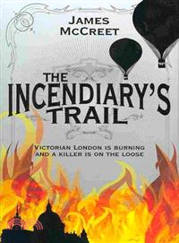 The Incendiary's Trail