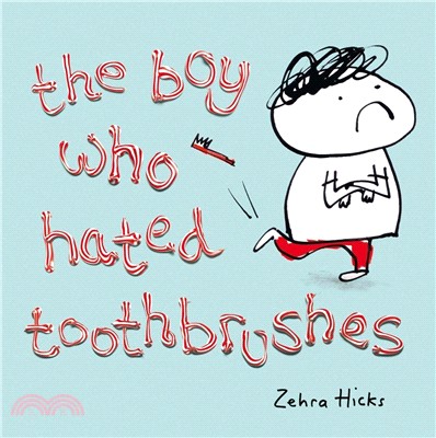 The Boy Who Hated Toothbrushes