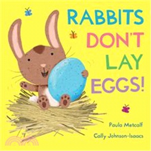 Rabbits don't lay eggs! /
