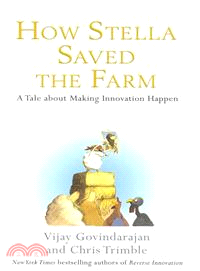 How Stella Saved the Farm: A Tale About Making Innovation Happen: A Wild and Woolly Yarn About Making Innovation Happen. Trade Paperback