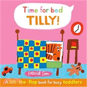 Time for Bed, Tilly! A lift-the-flap book for toddlers (Board Books)