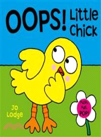 Oops! Little Chick: An interactive story book (Push, Pull, Pop!)