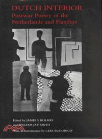 Dutch Interior ─ Postwar Poetry of the Netherlands and Flanders