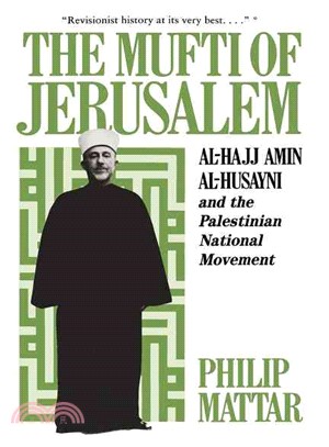 The Mufti of Jerusalem ─ Al-Hajj Amin Al-Husayni and the Palestinian National Movement