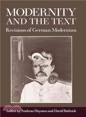 Modernity and the Text ─ Revisions of German Modernism