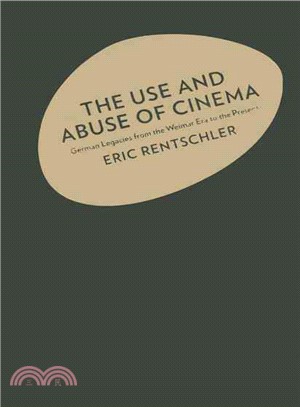 The Use and Abuse of Cinema ─ German Legacies from the Weimar Era to the Present