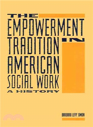 The Empowerment Tradition in American Social Work ─ A History