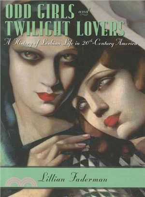 Odd Girls and Twilight Lovers ─ A History of Lesbian Life in Twentieth-century America