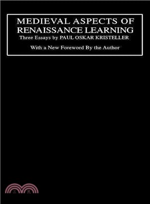 Medieval Aspects of Renaissance Learning ― Three Essays