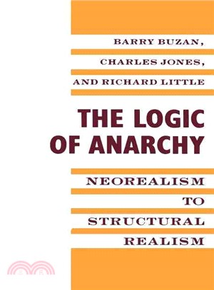 The Logic of Anarchy ─ Neorealism to Structural Realism
