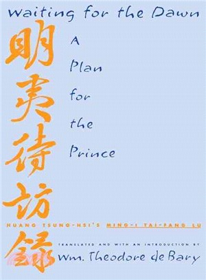 Waiting for the Dawn ─ A Plan for the Prince : Huang Tsung-Hsi's Ming-I-Tai-Fang Lu