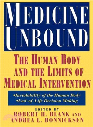 Medicine Unbound ― The Human Body and the Limits of Medical Intervention