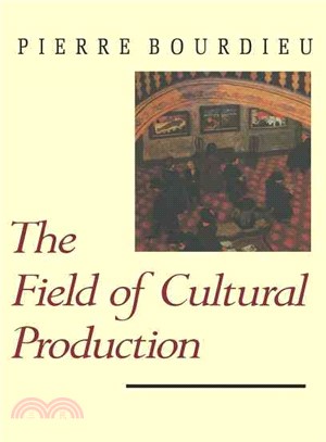 The Field of Cultural Production ─ Essays on Art and Literature