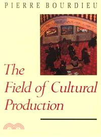 The Field of Cultural Production: Essays on Art and Literature