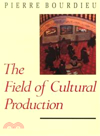 The Field of Cultural Production ─ Essays on Art and Literature