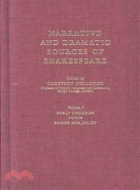 Narrative and Dramatic Sources of Shakespeare ─ Early Comedies, Poems, Romeo and Juliet