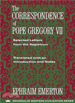 The Correspondence of Pope Gregory VII: Selected Letters from the Registrum