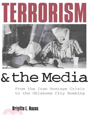 Terrorism and the Media ― From the Iran Hostage Crisis to the World Trade Center Bombing