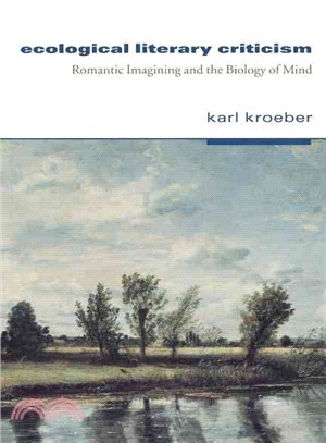 Ecological Literary Criticism ― Romantic Imagining and the Biology of Mind