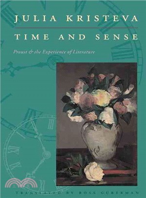 Time & Sense ― Proust and the Experience of Literature