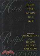 Hitch Your Wagon to a Star: And Other Quotations