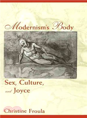 Modernism's Body ― Sex, Culture, and Joyce