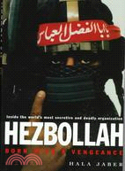 Hezbollah: Born With a Vengeance