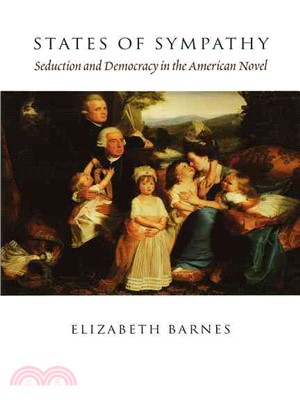 States of Sympathy ─ Seduction and Democracy in the American Novel