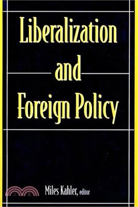 Liberalization and Foreign Policy