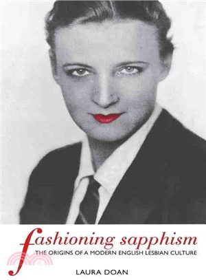 Fashioning Sapphism ─ The Origins of a Modern English Lesbian Culture