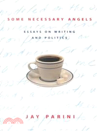 Some Necessary Angels ― Essays on Writing and Politics