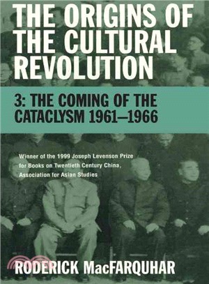The Origins of the Cultural Revolution ― The Coming of the Cataclysm 1961-1966