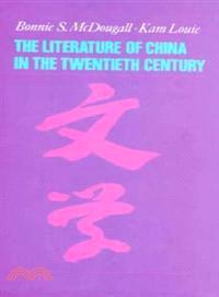 The Literature of China in the Twentieth Century