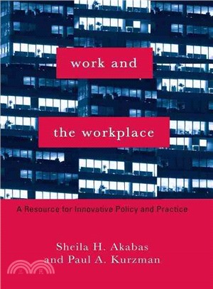 Work and the Workplace ─ A Resource for Innovative Practice and Policy