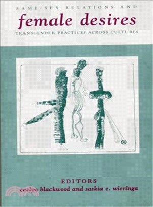 Female Desires ─ Same-Sex Relations and Transgender Practices Across Cultures