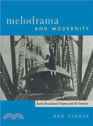 Melodrama and Modernity ─ Early Sensational Cinema and Its Contexts