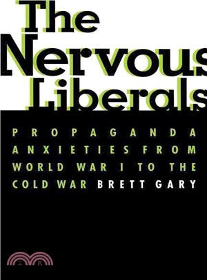 The nervous liberals :propag...