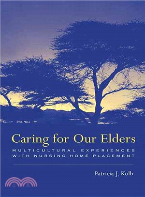 Caring for Our Elders ― Multicultural Experiences With Nursing Home Placement