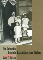 The Columbia Guide To Asian American History