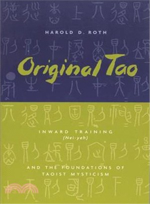 Original Tao—Inward Training And The Foundations Of Taoist Mysticism