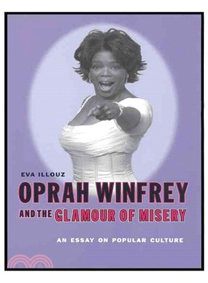 Oprah Winfrey and the Glamour of Misery: An Essay on Popular Culture